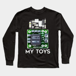 my toys funny electronics engineering Long Sleeve T-Shirt